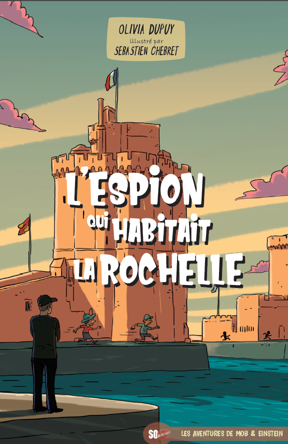 L’espion qui habitait La Rochelle